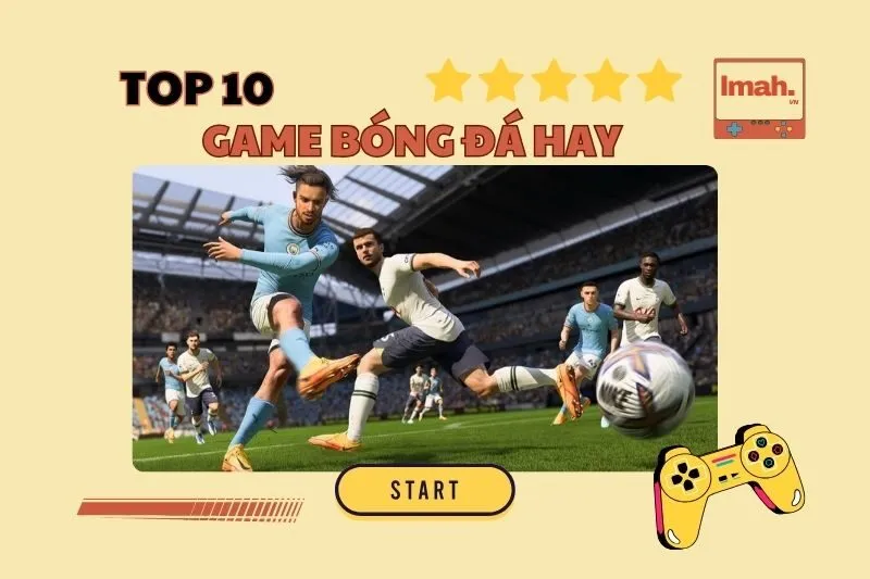 Top 10 Game Bóng Đá Hay Nhất 2025: FIFA Online 4, Dream League Soccer Và Nhiều Hơn