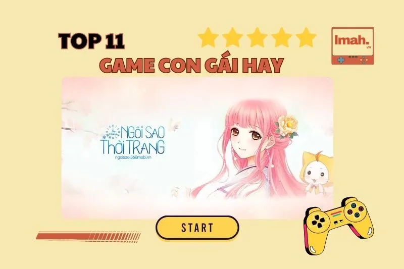 Top 11 Game Con Gái Hay Nhất 2025 – Trải Nghiệm Tuyệt Vời