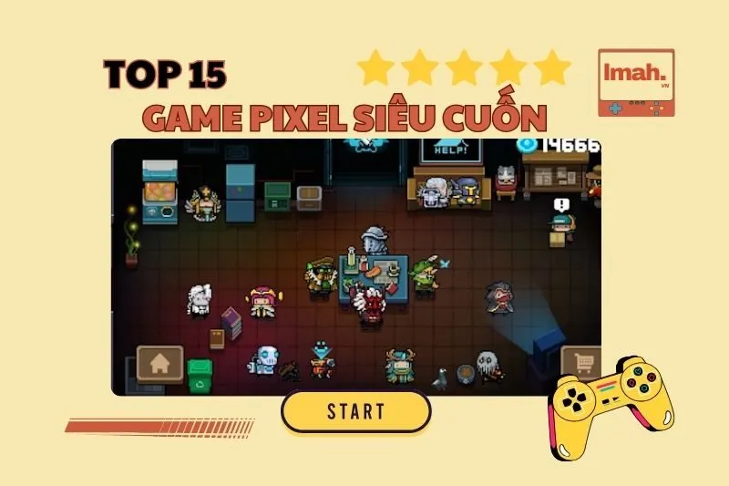 Top 15 Game Pixel Hay Nhất Nên Thử Trên Mobile 2025