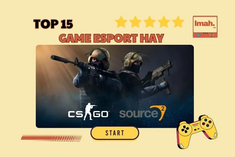 Top game Esport hay và nổi bật không thể bỏ qua 2025