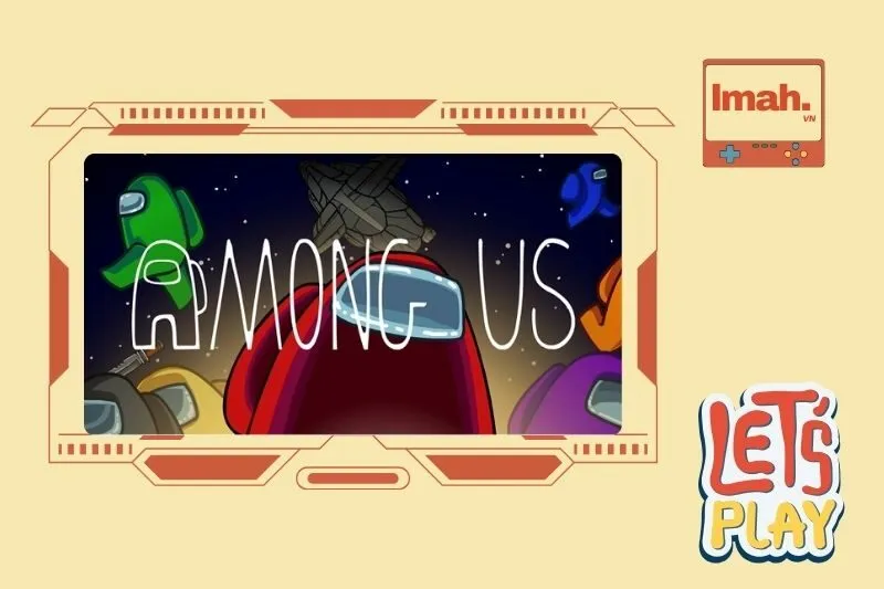 Các tính năng nổi bật trong Among Us