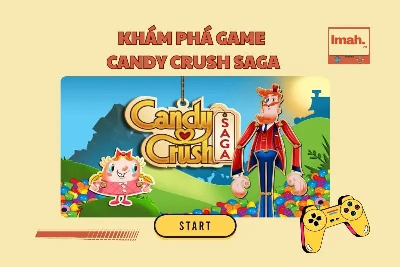 Khám phá game Candy Crush Saga 2025: Hướng dẫn, Mẹo và Luật chơi