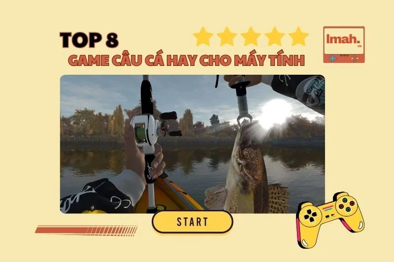 Game câu cá hay cho máy tính 2025 – Top 8 game đáng chơi nhất